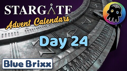 Day 24 - BlueBrixx’s Stargate Advent Calendars