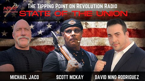Patriot Streetfighter, Michael Jaco, and David Nino Rodriguez | State of the Union 12.1.25