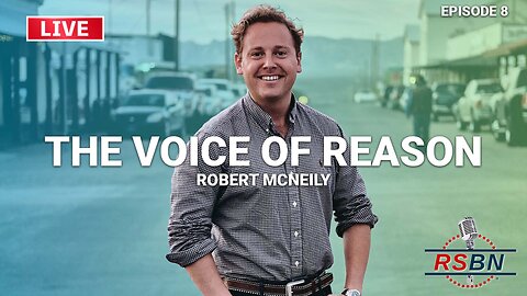 LIVE: The Voice of Reason with Robert McNeily Ep. 8 - 7/31/25