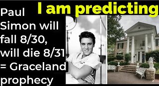 I am predicting: Paul Simon will fall Aug 30, will die Aug 31 = Graceland prophecy (pt 2)