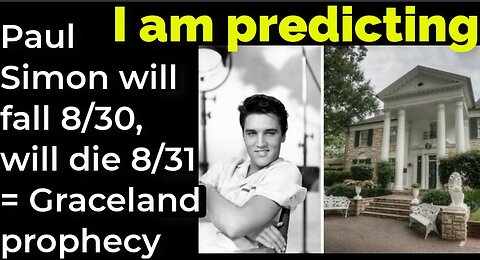 I am predicting: Paul Simon will fall Aug 30, will die Aug 31 = Graceland prophecy (pt 2)