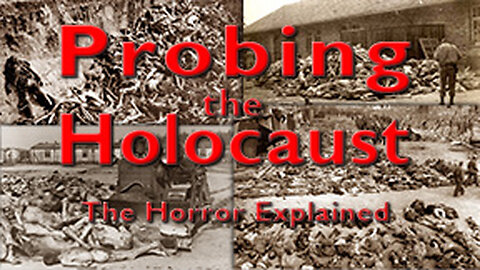 Holocaust Documentaries: Probing the Holocaust