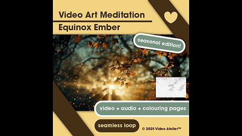 Video Art Meditation Relaxation Stress-Relief Equinox Ember Forest Ambient Harvest Thanksgiving ASMR
