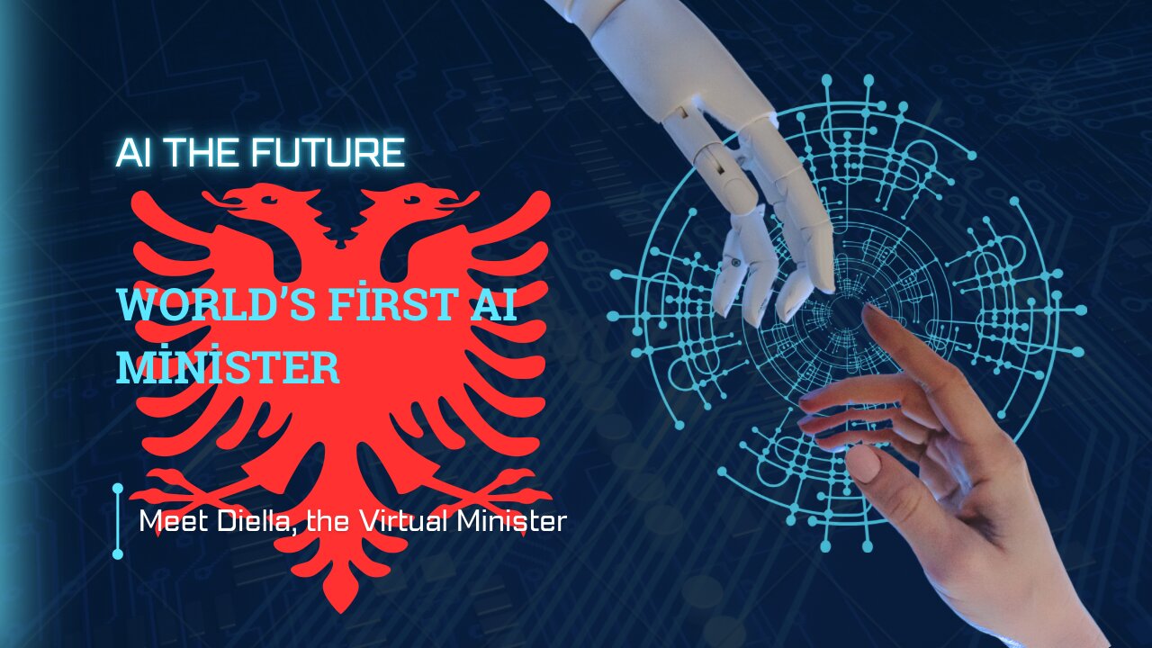 Albania Makes History AI Becomes Minister!