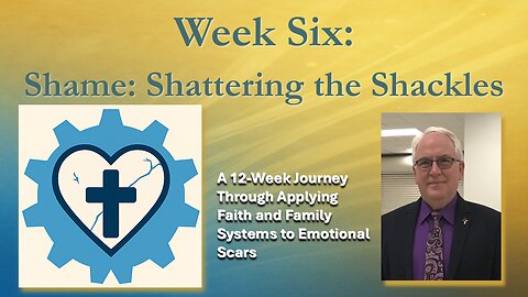 When Jesus Meets Your Scars Week 6: Shame