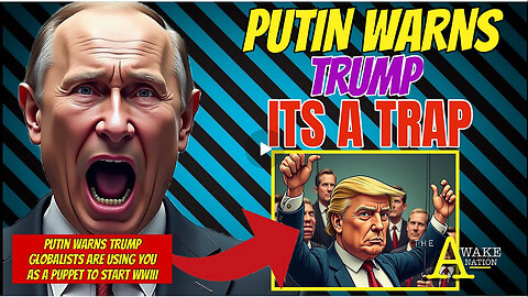 The Awake Nation 06.25.2025 Putin Warns Trump 'It's A Trap'