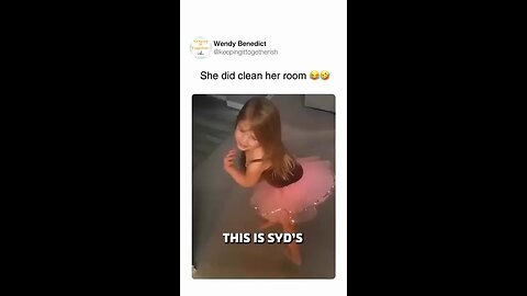 she did clean her room
