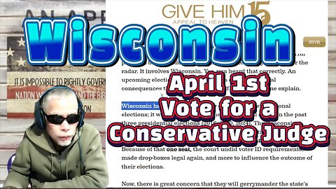 Wisconsin - April 1st, Vote for a Conservative Supreme Court Judge.