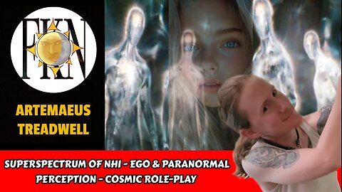 Superspectrum of NHI - Ego & Paranormal Perception - Cosmic Role-play | Artemaeus Treadwell