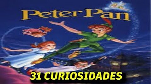 31 😱 CURIOSIDADES SOBRE 😲 PETER PAN 1953 #145|Detrasdelguion