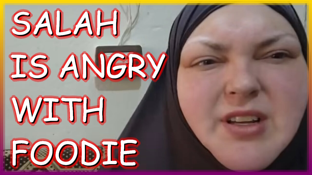 SALAH IS ANGRY WITH FOODIE BEAUTY!1