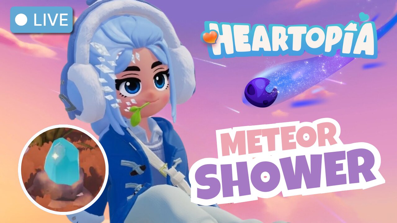 Meteor Shower Event! 🩵 Heartopia