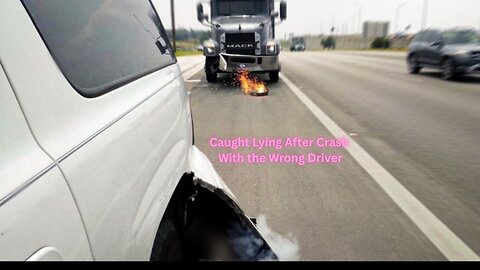 Caught Lying After Crash With the Wrong Driver