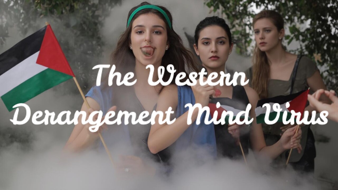 The Western Derangement Mind Virus