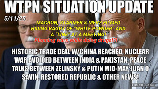 WTPN SITUATION UPDATE FEATURING RESTORED REPUBLIC 5/11/25