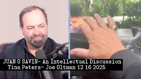 JUAN O SAVIN - An Intellectual Discussion Tina Peters - Joe Oltman