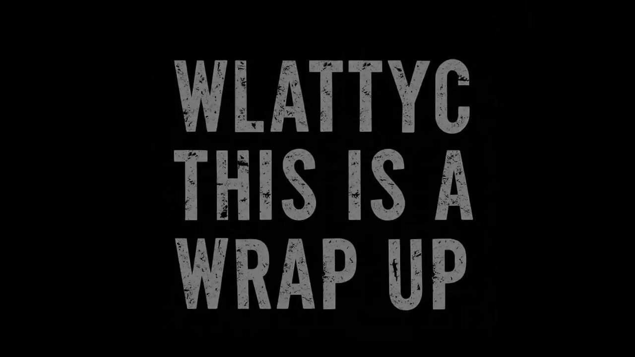 THIS IS A WRAP UP