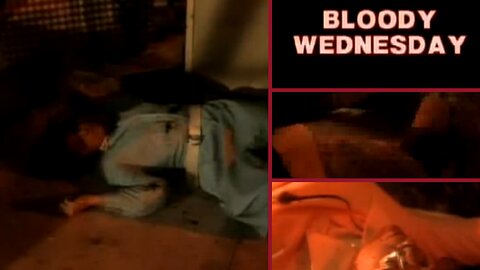 Bloody Wednesday Highlights