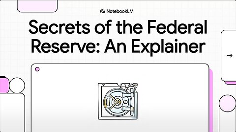 📽️Secrets of the Fed & The London Connection [Eustace Mullins] - NotebookLM Video Overview