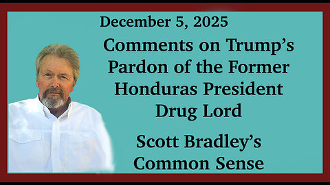 Comments on Trump's Pardon of the Former Honduras President Drug Lord