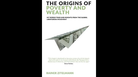 The Origins of Poverty and Wealth with Rainer Zitelmann.