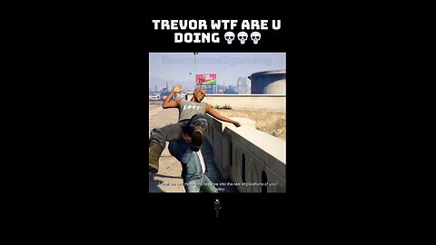 🚨🎮 GTA V: Trevor's Questionable Actions...