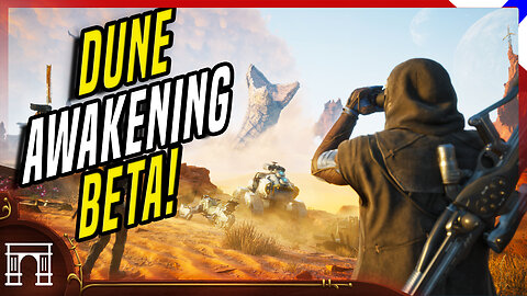 Dune: Awakening Beta! Funcom Does A Survival MMO Take On The Spice War