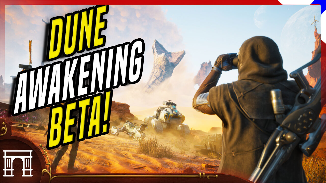 Dune: Awakening Beta! Funcom Does A Survival MMO Take On The Spice War