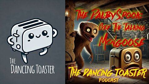 The Dancing Toaster Podcast Ep 20 Creatures and Cryptids- The Dalby Spook: Gef the Talking Mongoose