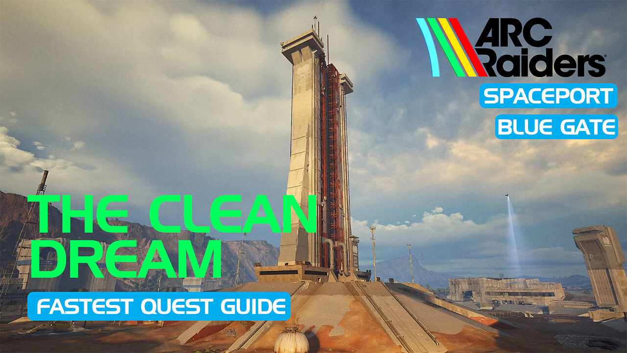 The Clean Dream | Quickest Walkthrough/Guide | Arc Raiders