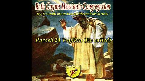 BGMCTV Parash 24 Vayikra (He called) Vayikra/Leviticus 1:1-5:26