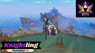 Dreaming Of Knighthood | The Knightling Playthrough #2 (DK_Mach22)