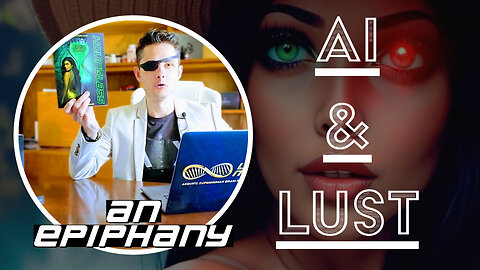 AI and Lust: Tools of the Biohacker/Slavemasters of the Normie