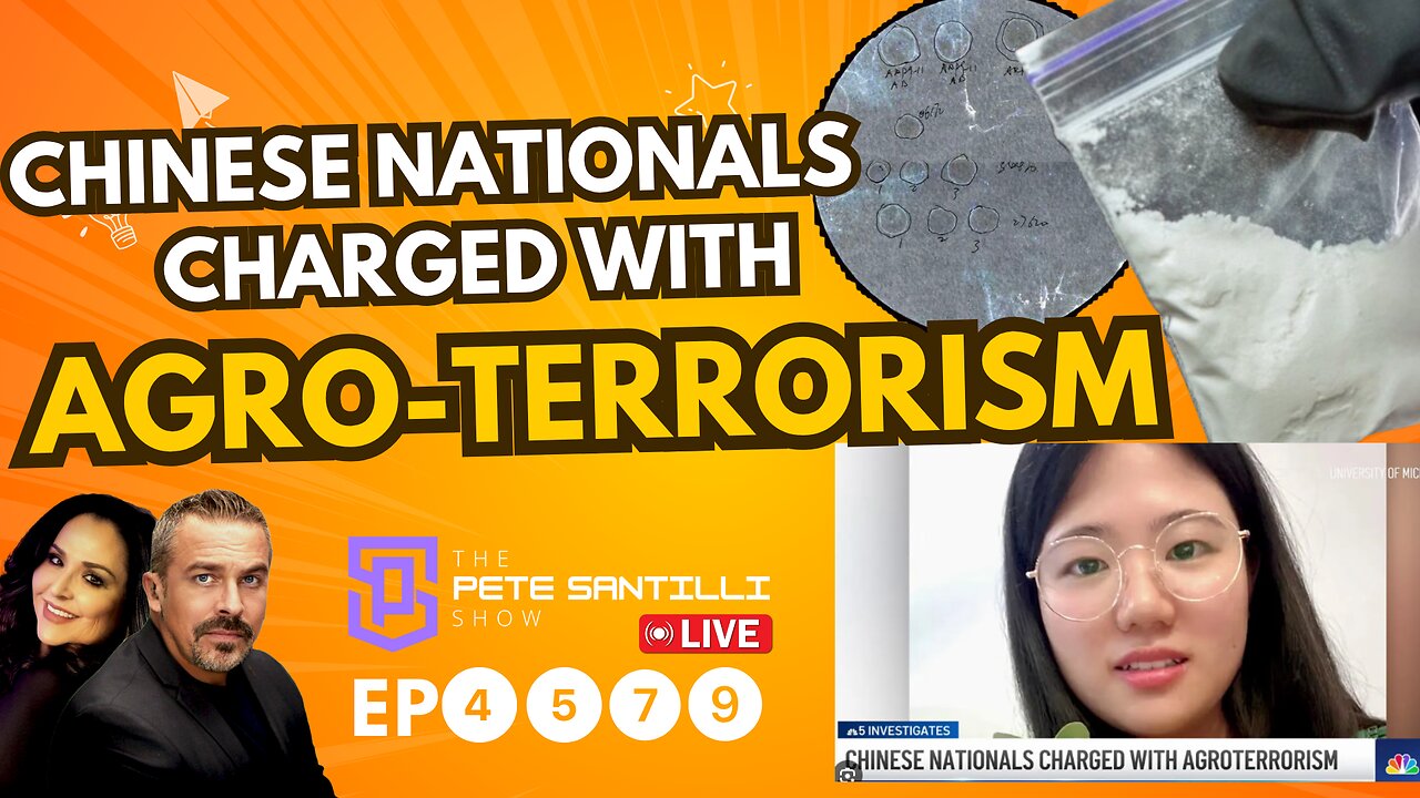 Chinese Nationals Charged With Smuggling “Agro-Terrorism Weapon” Into U.S. [EP4579-8AM]