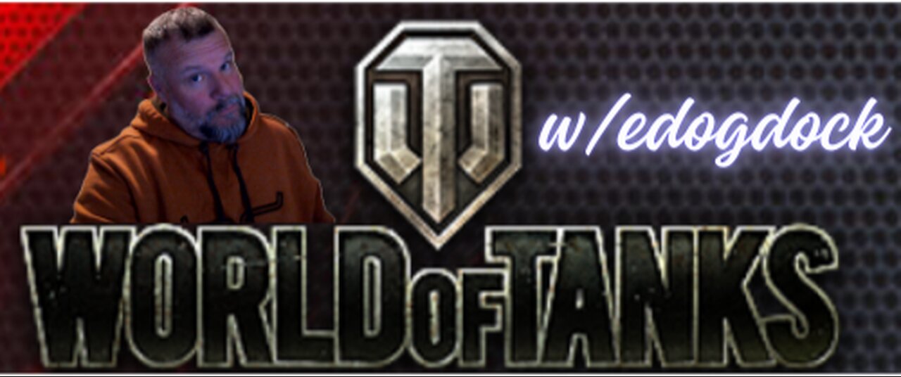 World Of Tanks w/edogdock, Former 19kilo playing with Tanks! Come Lurk!