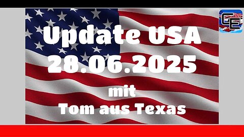 Update USA 28.06.25 mit Tom aus Texas