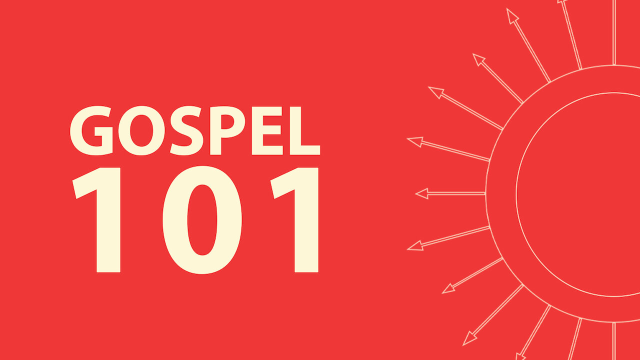 The Gospel 101