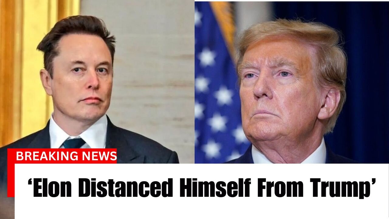 🚨 BREAKING NEWS: ELON MUSK DISTANCED HIMSELF FROM TRUMP