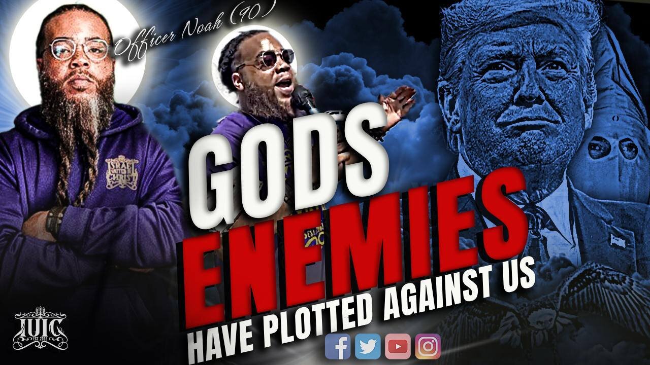 God's Enemies Have Plotted Against Us