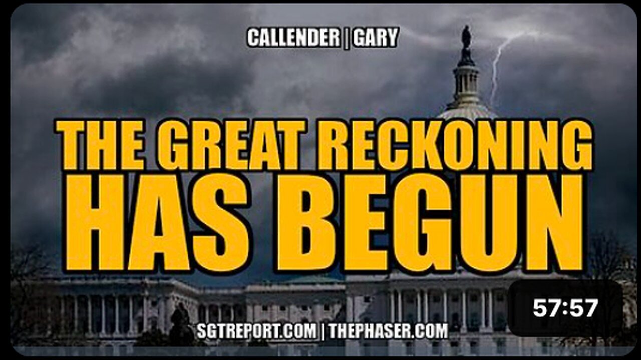 "Callender & Gary: The Great Reckoning Has Begun"