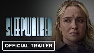 Sleepwalker - Official Trailer (2026) Hayden Panettiere