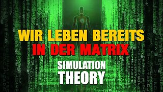 Simulationstheorie - Weshalb die Welt ein Hologramm und die Realität eine Illusion ist