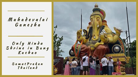Maha Dewalai Ganesha Hindu Shrine - Bang Krachao District Samut Prakan - Bangkok Thailand 2025