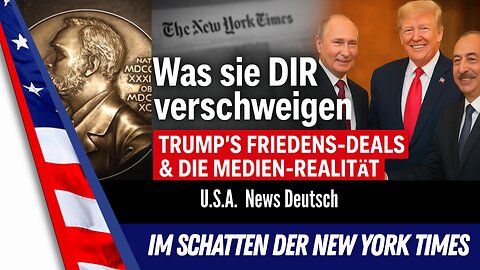Trump’s Friedens-Deals & die Medien-Realität.