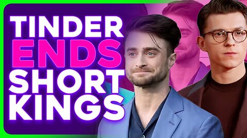 Tinder Adds HEIGHT FILTER To Help Women Weed Out Short Kings