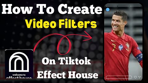 How to Make Make Video Filter On Tiktok Effect House