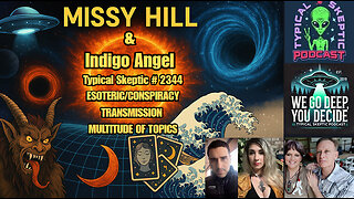 Esoteric/Occult, Erica Kirk/Candice, James Rink, Conspiracy - Missy Hill & Indigo Angel - TSP # 2344