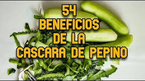 54 Beneficios de la Cáscara de Pepino