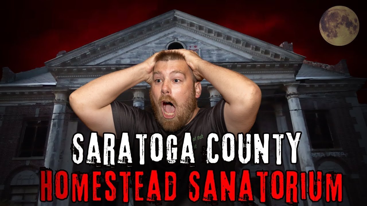 Saratoga's Most Haunted Homestead Sanatorium