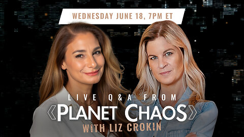 Live Q&A From Planet Chaos with Mel K & Special Guest Liz Crokin 6-18-25